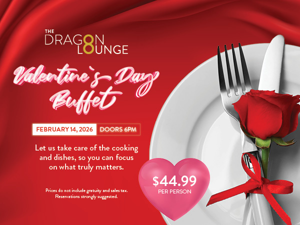 Valentine’s Day Buffet at The Dragon Lounge